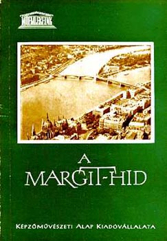 F. Mih�ly Ida - A Margit-h�d (M�eml�keink)
