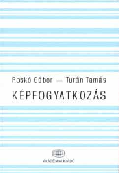 Turn Tams; Rosk Gbor - Kpfogyatkozs