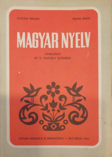 Kuszálik Piroska - Magyar nyelv tankönyv az V. osztály számára