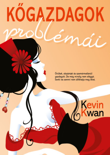 Kevin Kwan - Kőgazdagok problémái