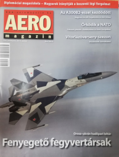 Sajtos Zolt�n  (szerk.) - Aero Magazin XVI. �vfolyam, 2014. j�nius