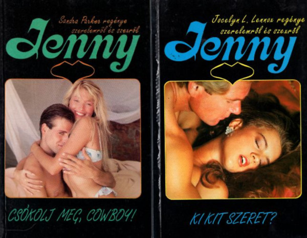 Sandra Parker, Andrew Mason Jocelyn L. Lennox - Jenny - A nőfaló + Csókolj meg, cowboy! + Ki kit szeret?