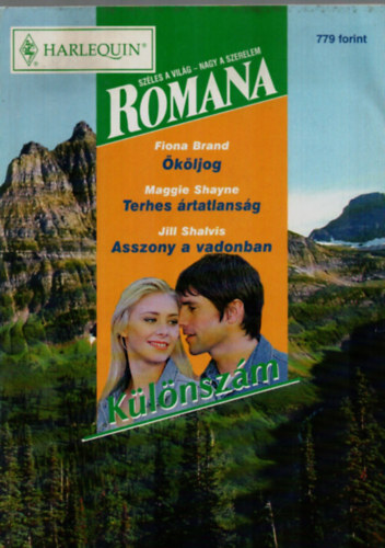 Maggie Shayne, Jill Shalvis Fiona Brand - Romana klnszm 2003/4: kljog, Terhes rtatlansg, Asszony a vadonban.