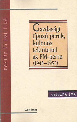Cseszka �va - Gazdas�gi t�pus� perek, k�l�n�s tekintettel az FM-perre (1945-1953)