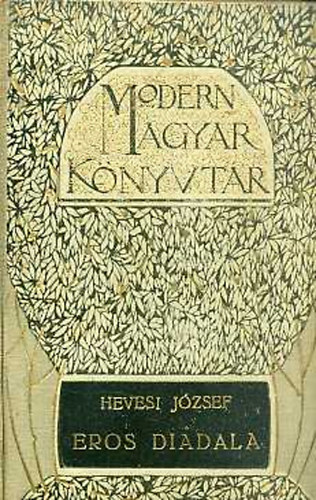 Hevesi J�zsef - Eros diadala - Lotosz - A mami