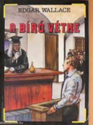 Edgar Wallace - 7 db Edgar Wallace ktet: A br vtke - A megriadt hlgy esete - A Scotland Yard s a gumiemberek - A zldszem szrny - Az akasztott kz bosszja - Az alvilg ksrtete - Az ri csavarg