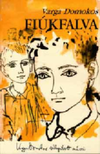 SZERZŐ Varga Domokos SZERKESZTŐ T. Aszódi Éva GRAFIKUS Kondor Lajos - Fiúkfalva(Fekete-fehér illusztrációkat tartalmaz.)