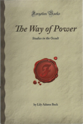 Lily Adams Beck - The Way of Power