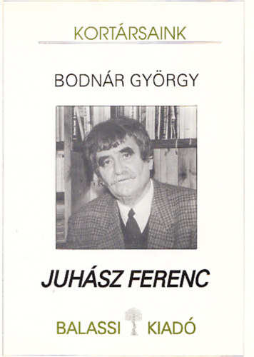 Bodn�r Gy�rgy - Juh�sz Ferenc (Dedik�lt)