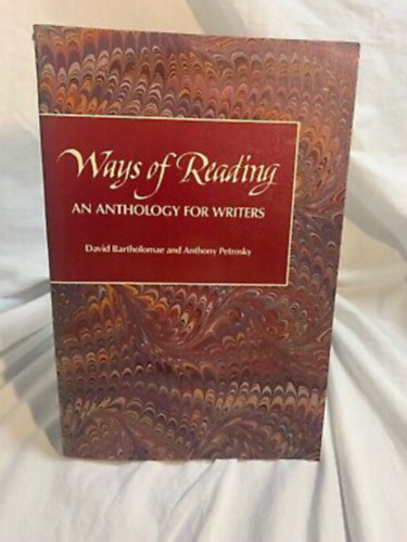 by David Bartholomae  (author) by Anthony Petrosky (author) - Ways of reading - An Anthology for Writers