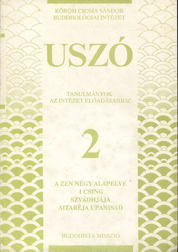 Buddhista Misszi - A zen ngy alapelve -USZ 2