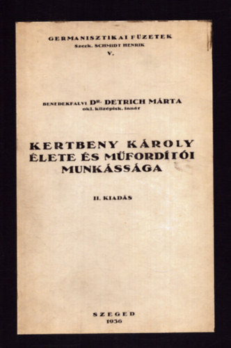 Detrich M�rta - Kertbeny K�roly �lete �s m�ford�t�i munk�ss�ga