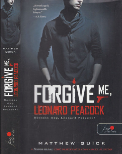Matthew Quick - Forgive me, Leonard Peacock (Bocsss meg, Leonard Peacock!)