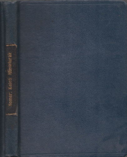 Hom�r Lajos - Keleti miniatur�k