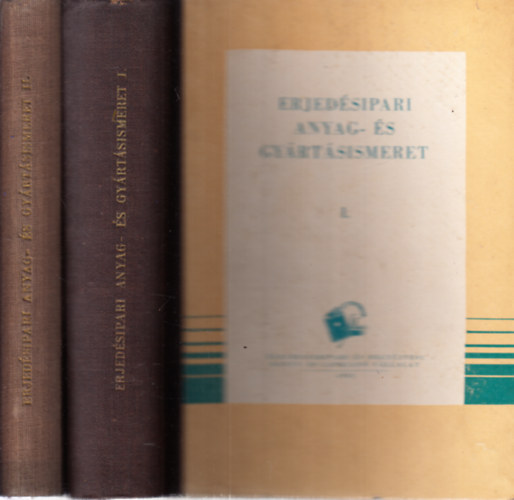 Erjed�sipari anyag- �s gy�rt�sismeret I-II.