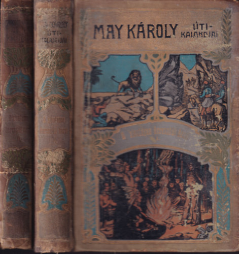 May Kroly - A sivatagon keresztl kasul I.-II. (May Kroly ti kalandjai- oroszlnos ktsvltozat)- I. kiads