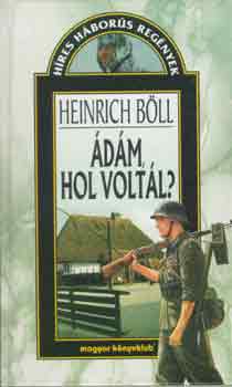 Heinrich B�ll - �d�m, hol volt�l?