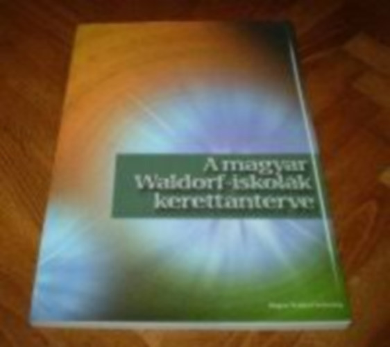 A Magyar Waldorf-Iskolk Kerettanterve