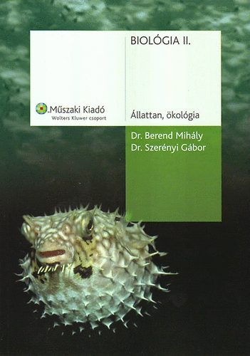 Dr. Berend Mihly; Dr. Szernyi Gbor - Biolgia II. llattan - kolgia