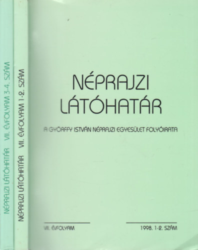 Viga Gyula  (szerk.) Kemnyfi Rbert (szerk.) - Nprajzi lthatr 1998/1-4. (2 ktetben)