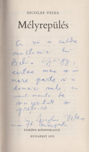 Nicolae Velea - Mélyrepülés (Dedikált)