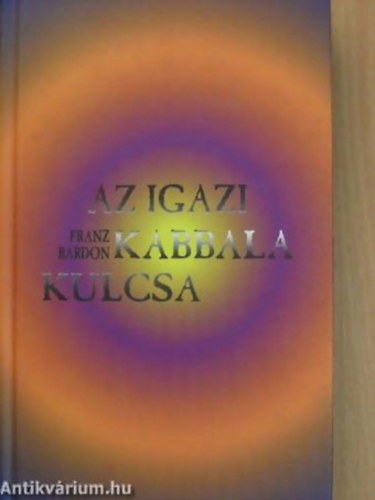Franz Bardon - Az igazi kabbala kulcsa