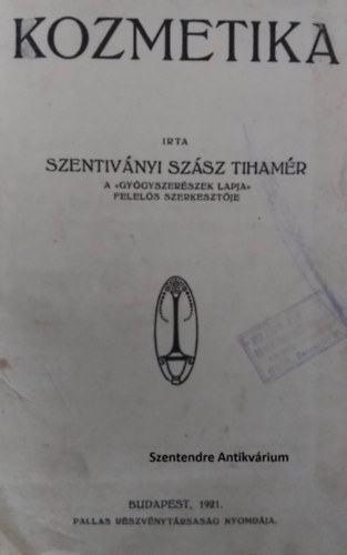 Szentiv�nyi Sz�sz Tiham�r - Kozmetika