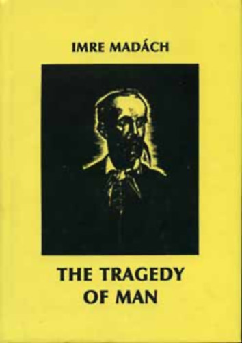 Mad�ch Imre - The Tragedy of Man