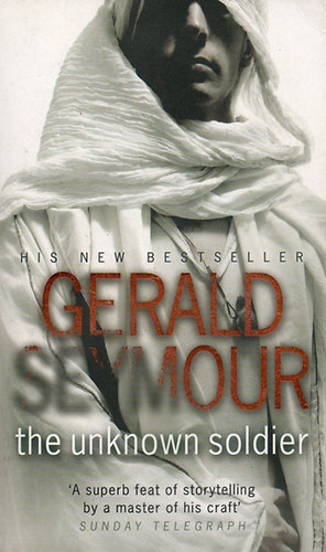 Gerald Seymour - The Unknown Soldier