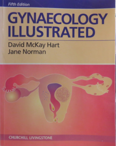 Jane Norman David McKay Hart - Gynaecology Illustrated (5th edition)
