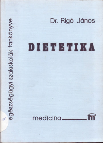 Dr. Rig� J�nos - Dietetika