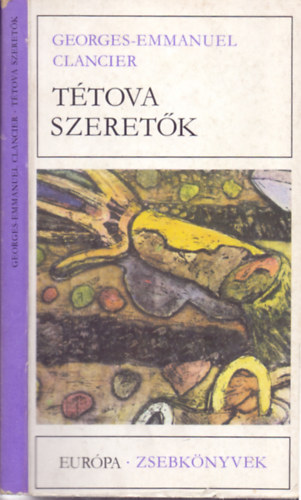 G.-Emmanuel: Clancier - Tétova szeretők