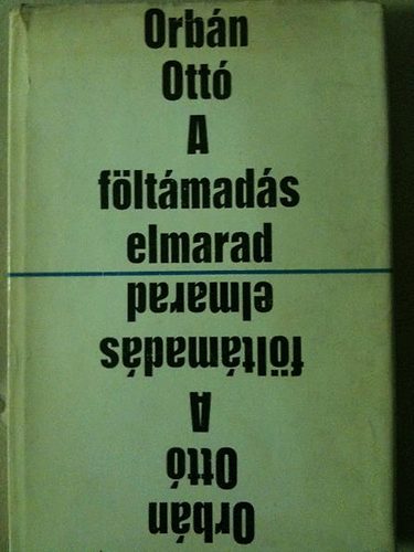 Orb�n Ott� - A f�lt�mad�s elmarad