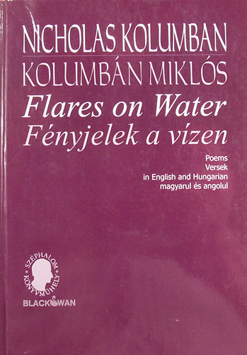 Nicholas Kolumban - Flares on Water / Fnyjelek a vzen (ktnyelv)