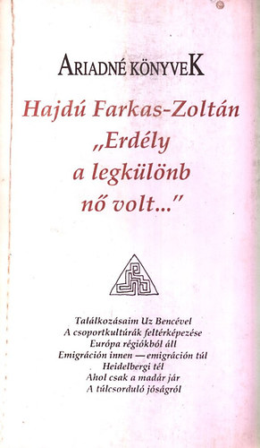 Hajd� Farkas-Zolt�n - "Erd�ly a legk�l�nb n� volt..."