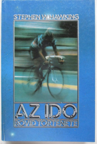 Stephen W. Hawking - Az id� r�vid t�rt�nete