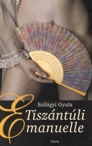 Szilgyi Gyula - Tiszntli Emanuelle