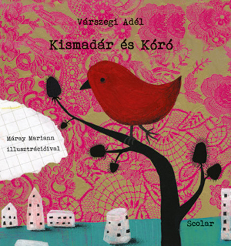 Vrszegi Adl - Kismadr s Kr