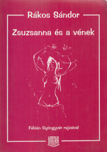 Rákos Sándor - Zsuzsanna és a vének (dedikált)
