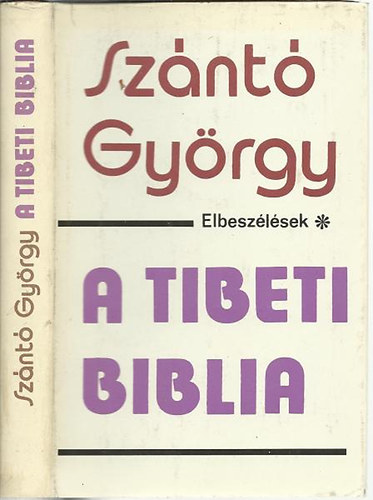 Sznt Gyrgy - A tibeti biblia (Elbeszlsek)