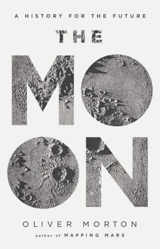 Oliver Morton - The Moon
