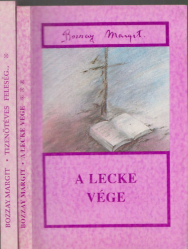 Bozzay Margit - 2db Bozzay Margit regny: A lecke vge + Tizentves felesg...