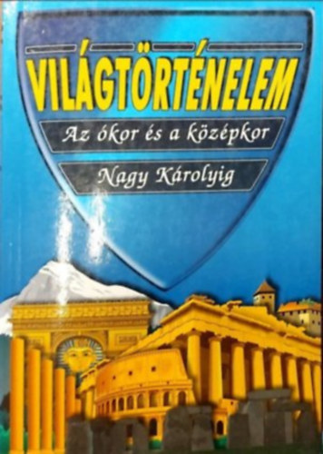 Vilgtrtnelem Az kor s a kzpkor Nagy Krolyig