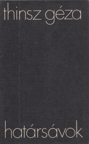 Thinsz G�za - Hat�rs�vok (dedik�lt.)