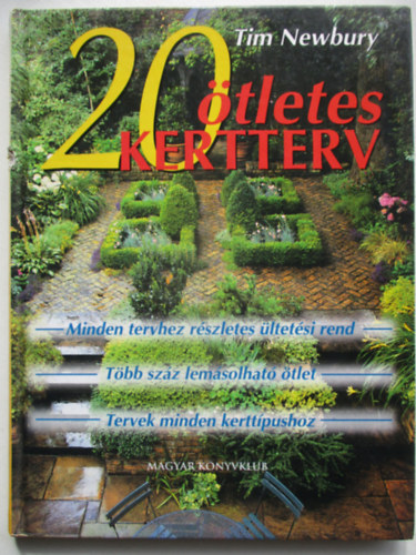 Tim Newbury - 20 ötletes kertterv