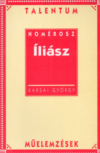 Karsai Gy�rgy - Hom�rosz: �li�sz (m�elemz�sek)