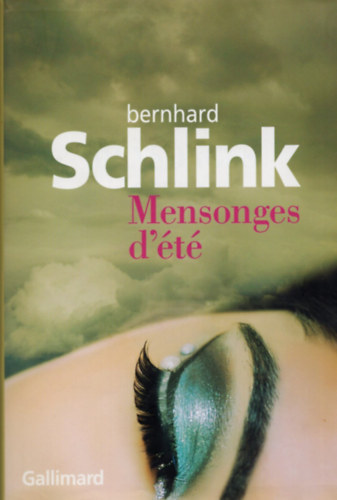 Bernhard Schlink - Mensonges d'�t�