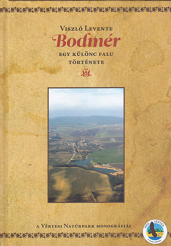 Viszló Levente - Bodmér: Egy különc falu története