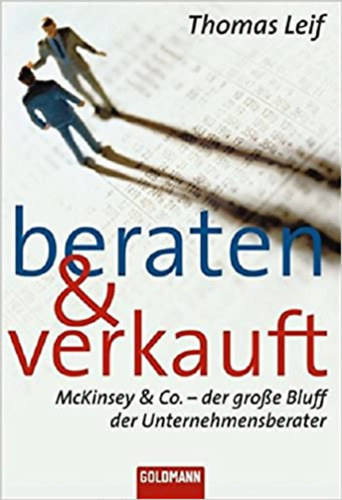 Thomas Leif - Beraten und verkauft - Tan�csot adott �s �rt�kes�tett (n�met nyelven)