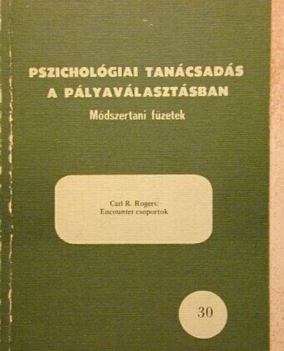 Carl R. Rogers - Encounter csoportok